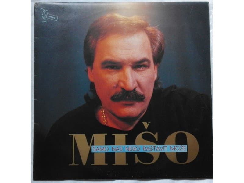 MISO KOVAC — SAMO NAS NEBO RASTAVIT MOZE