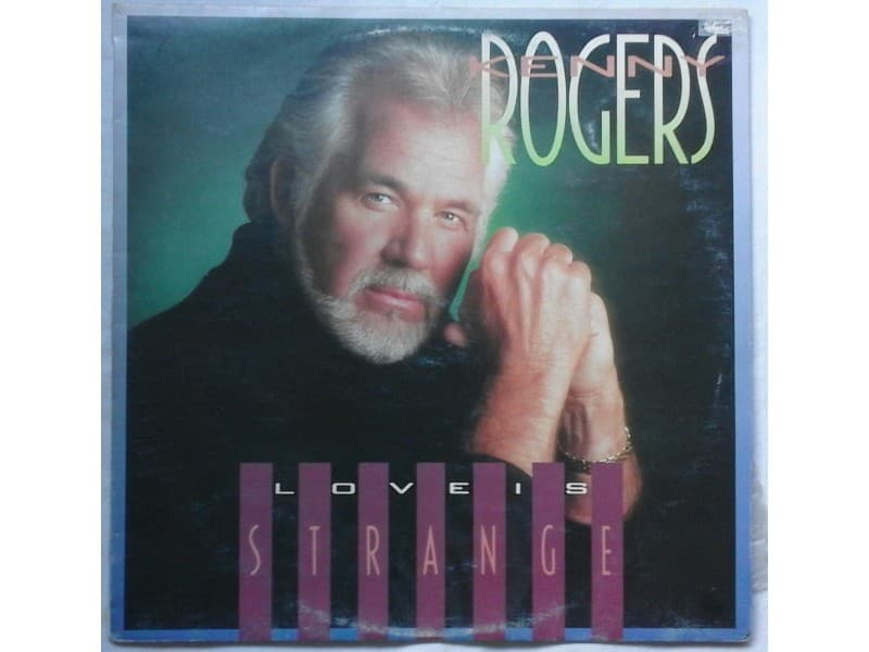 KENNY ROGERS — LOVE IS STRANGE
