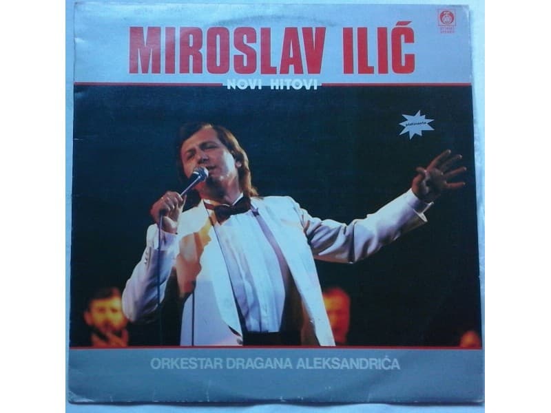 MIROSLAV ILIC — NOVI HITOVI