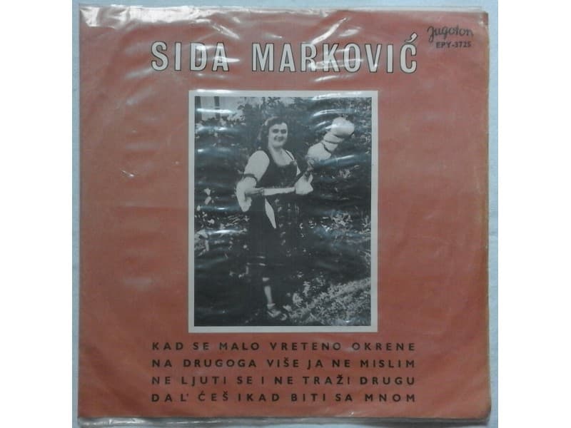 SIDA MARKOVIC — Kad se malo vreteno okrene