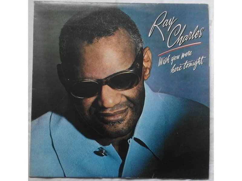 RAY CHARLES — WISH YOU WERE HERE TONIGHT