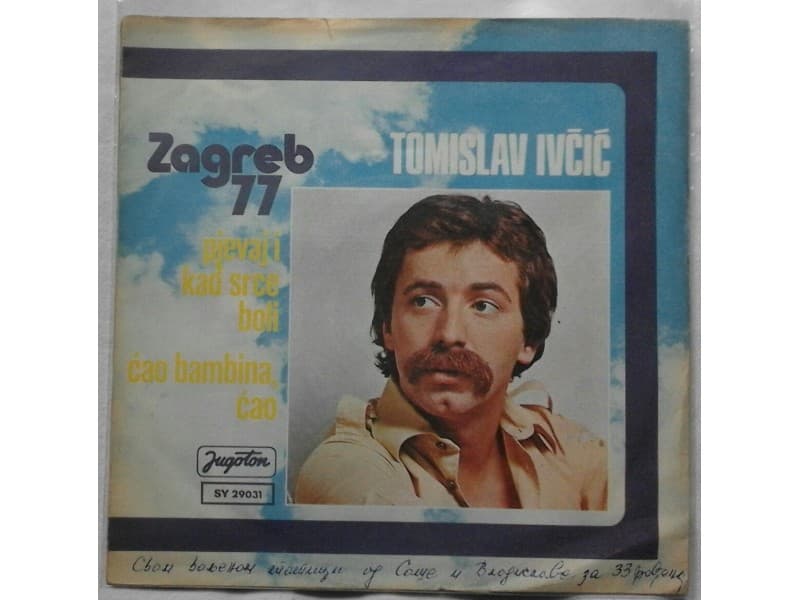 TOMISLAV IVCIC — PJEVAJ I KAD SRCE BOLI