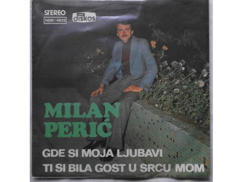 MILAN PERIC — GDE SI MOJA LJUBAVI