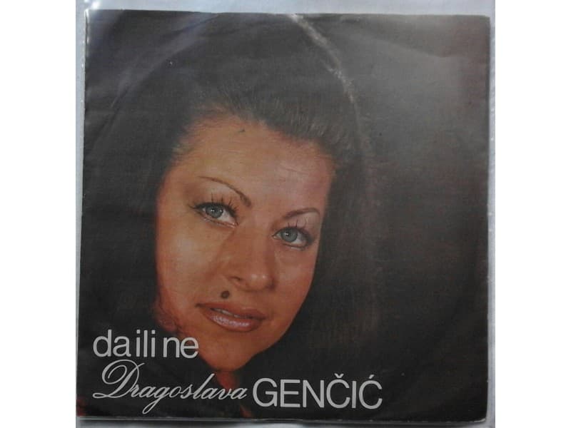 DRAGOSLAVA GENCIC — DA ILI NE