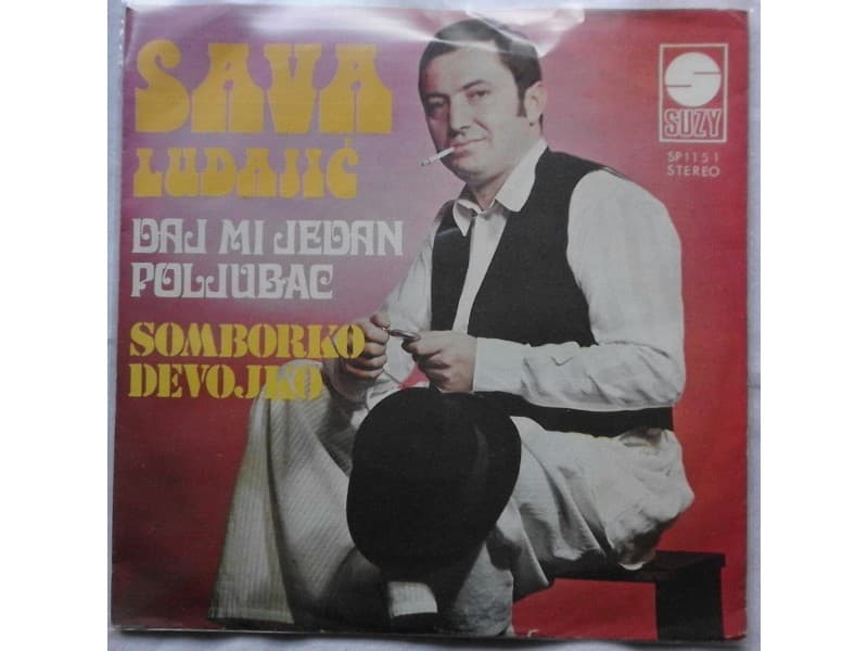 SAVA LUDAJIC — DAJ MI JEDAN POLJUBAC