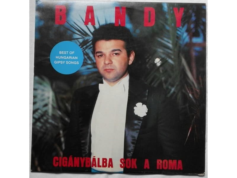 BANDY ‎– Cigánybálba Sok A Roma — —