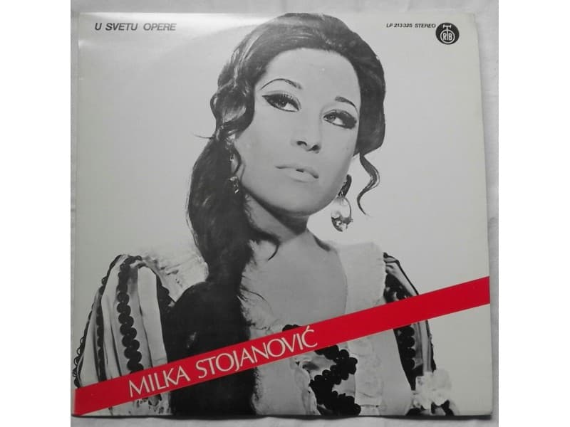 MILKA STOJANOVIC — U SVETU OPERE