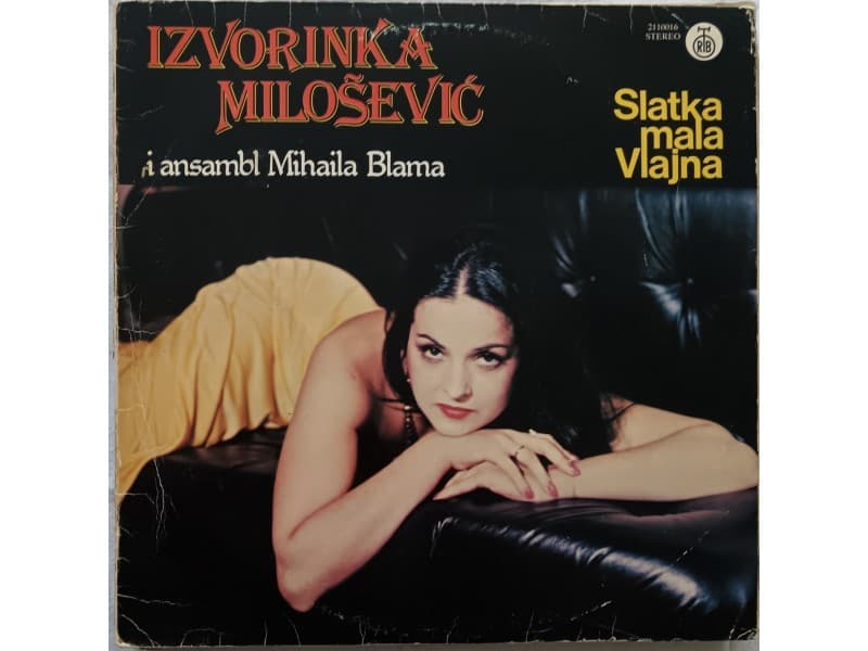 IZVORINKA MILOSEVIC — SLATKA MALA VLAJNA