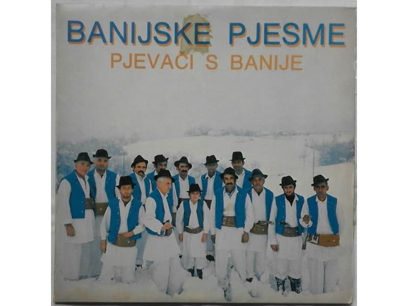 PJEVACI S BANIJE — BANIJSKE PJESME