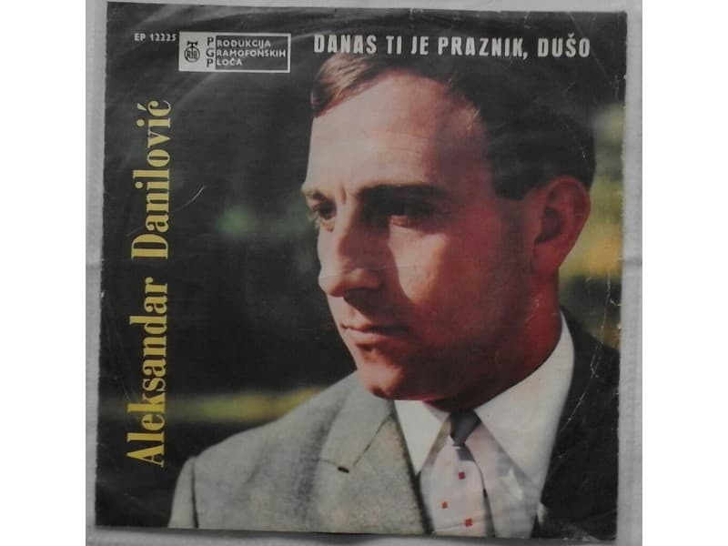 ALEKSANDAR DANILOVIC — Danas ti je praznik duso