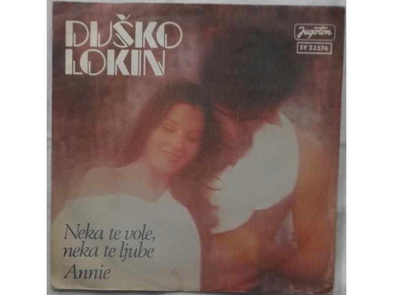 DUSKO LOKIN — NEKA TE VOLE,NEKA TE LJUBE
