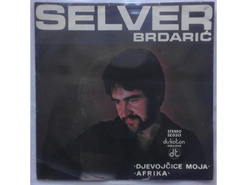SELVER BRDARIC — DJEVOJCICE MOJA