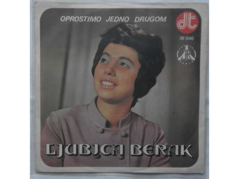 LJUBICA BERAK — OPROSTIMO JEDNO DRUGOM
