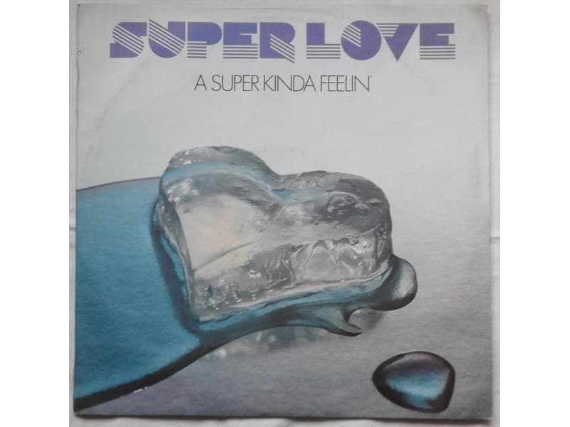 SUPER LOVE — A SUPER KINDA FEELIN` (Mint)