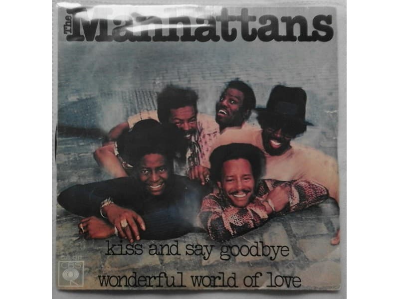 THE MANHATTANS — KISS AND SAY GOODBYE