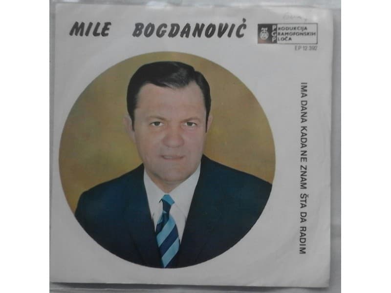 Mile Bogdanovic — Ima dana kada ne znam sta da radim