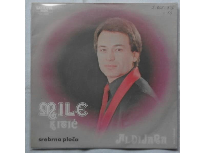 MILE KITIC — DVOJE ZALJUBLJENIH / ALDIJANA