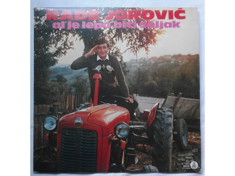 RADE JOROVIC — AL`JE LEPO BITI SELJAK (Mint)