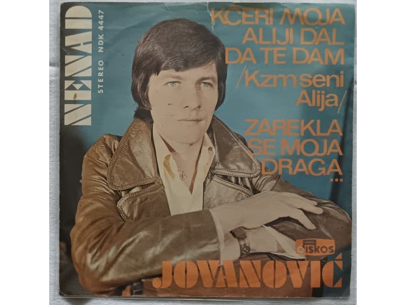NENAD JOVANOVIC — Kceri moja Aliji dal da te dam