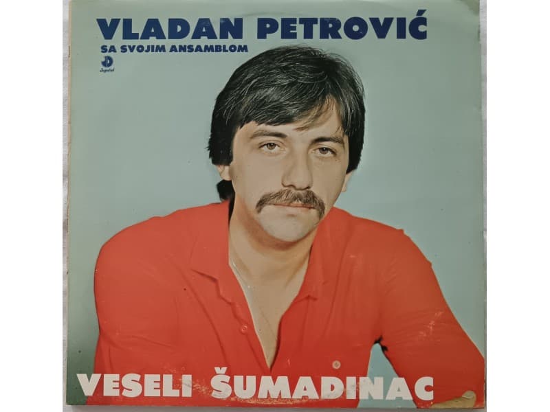 VLADAN PETROVIC — Veseli sumadinac (Neslusana)