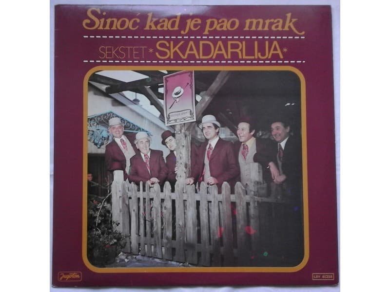SEKSTET SKADARLIJA — Sinoc kad je pao mrak