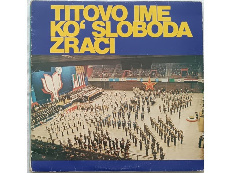 Various — Titovo ime ko`sloboda zraci (susreti na Milja