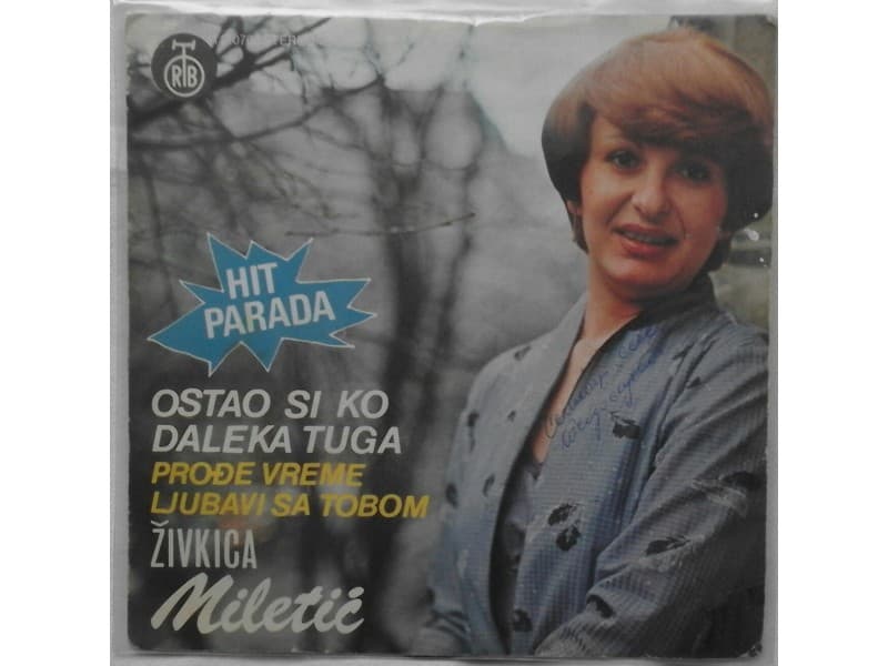 ZIVKICA MILETIC — OSTAO SI KO DALEKA TUGA