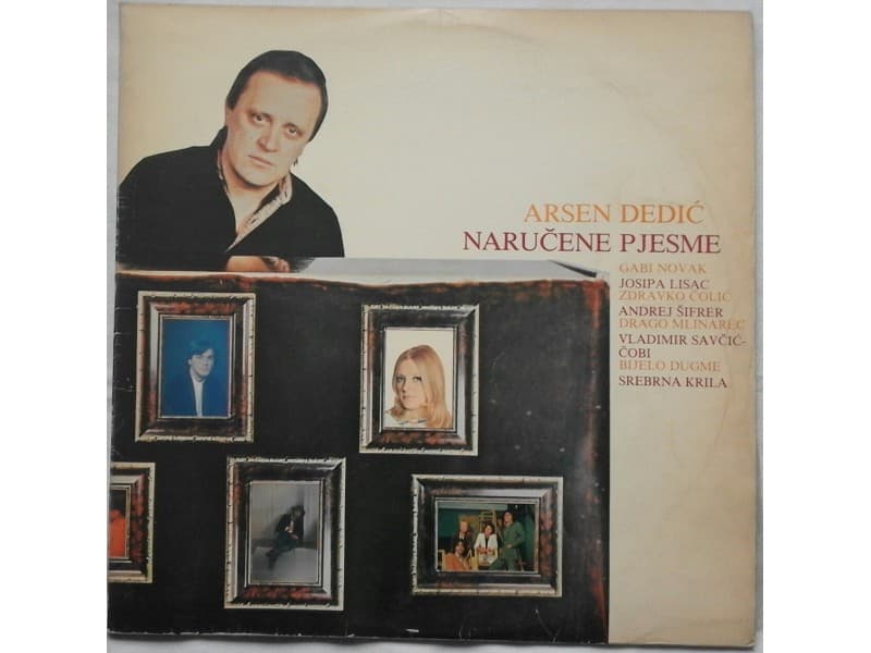 ARSEN DEDIC — NARUCENE PJESME