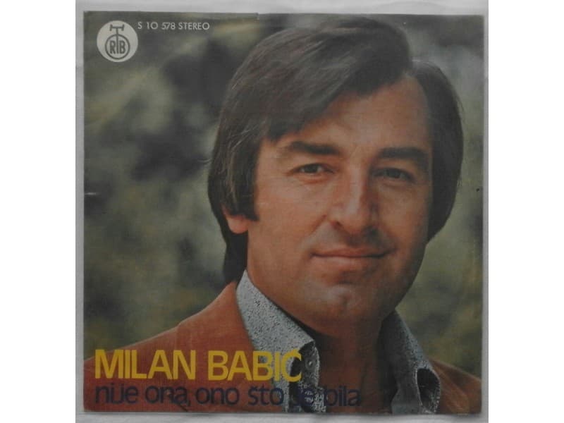 MILAN BABIC — NIJE ONA, ONO STO JE BILA