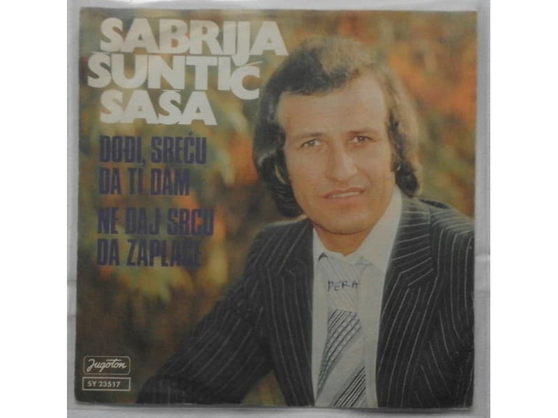 SABRIJA SUNTIC SASA — Dodji srecu da ti dam