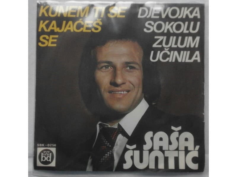 SASA SUNTIC — KUNEM TI SE KAJACES SE