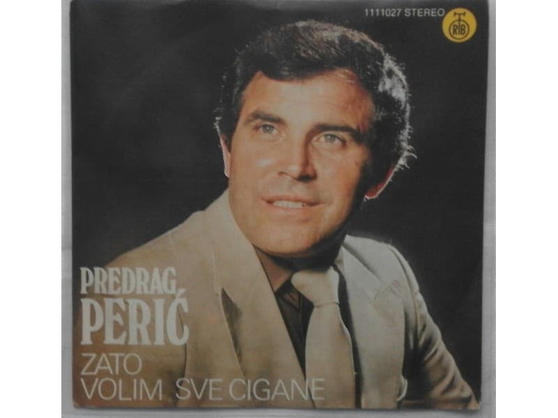 PREDRAG PERIC — ZATO VOLIM SVE CIGANE