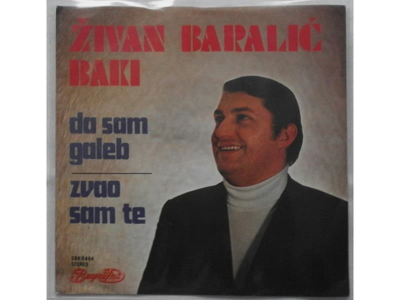 ZIVAN BARALIC BAKI — DA SAM GALEB