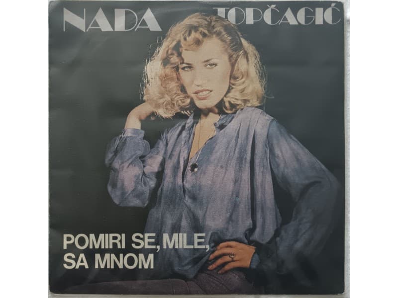 NADA TOPCAGIC — Pomiri se, Mile sa mnom