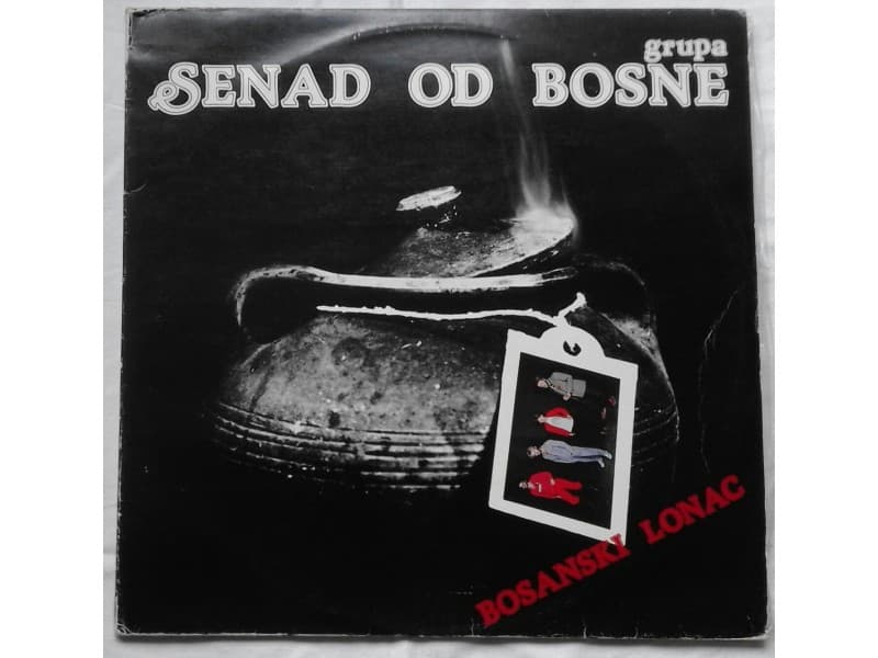 GRUPA SENAD OD BOSNE — BOSANSKI LONAC