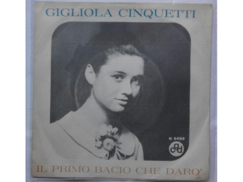 GIGLIOLA CINQUETTI — Il primo bacio che daro`
