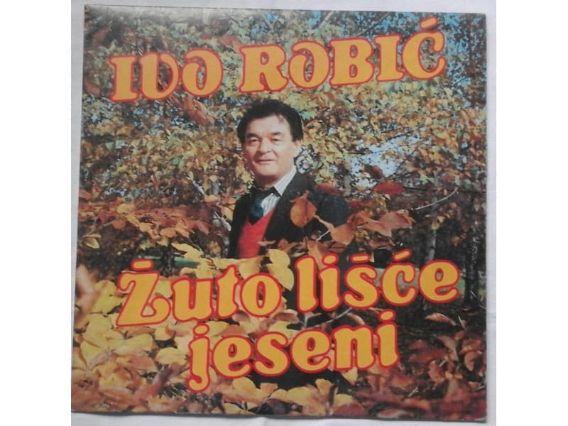 IVO ROBIC — ZUTO LISCE LJUBAVI