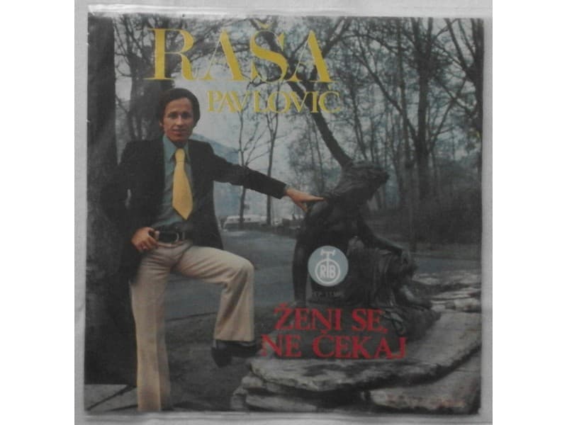 RASA PAVLOVIC — ZENI SE NE CEKAJ