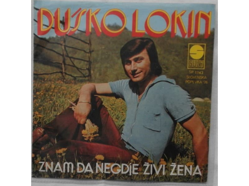 DUSKO LOKIN — ZNAM DA NEGDJE ZIVI ZENA
