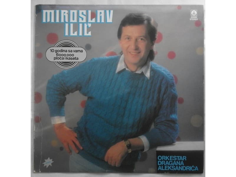 MIROSLAV ILIC — 10 GODINA SA VAMA
