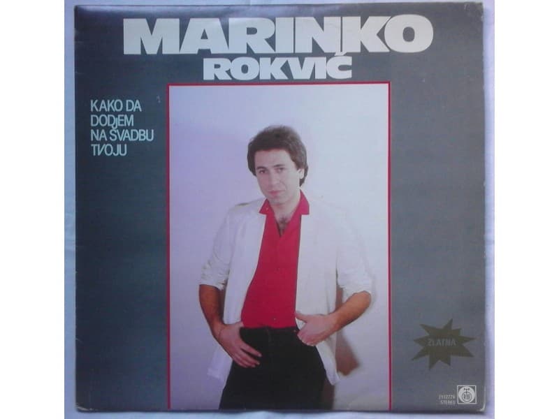 MARINKO ROKVIC — Kako da dodjem na svadbu tvoju