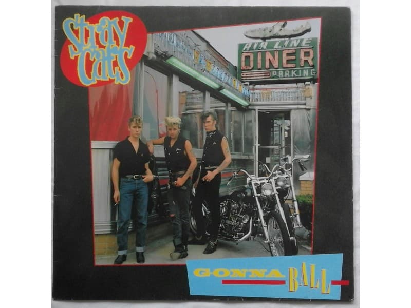 STRAY CATS — GONNA BALL