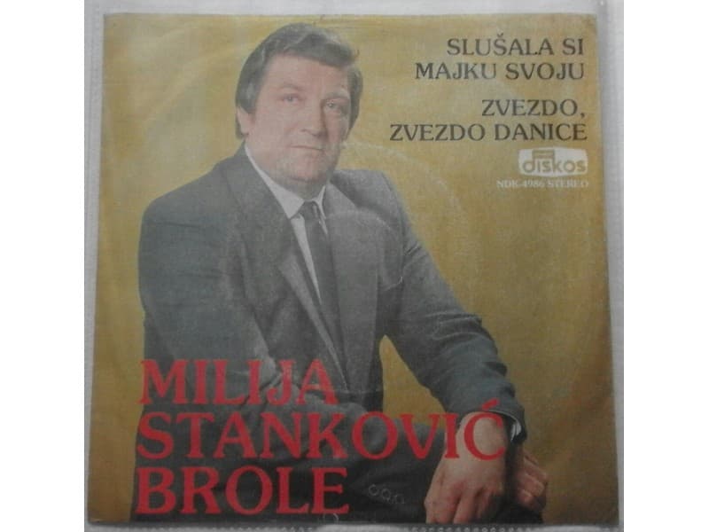 MILIJA STANKOVIC BROLE — Slusala si majku svoju