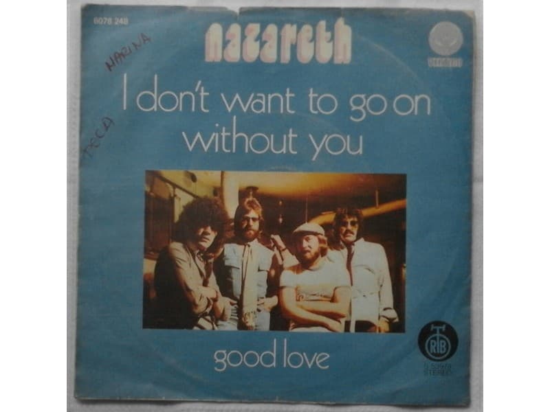 NAZARETH — I don`t want to go on without you