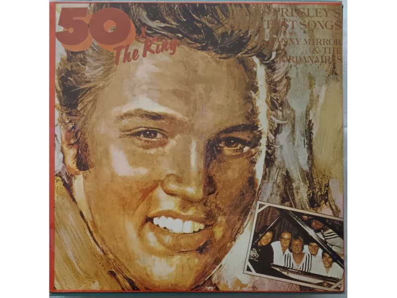 Danny Mirror&;;Jordanaires-50xKing Elvis Presley`s great — —