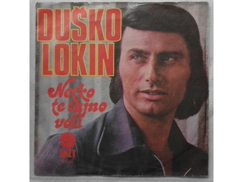 DUSKO LOKIN — NETKO TE TAJNO VOLI