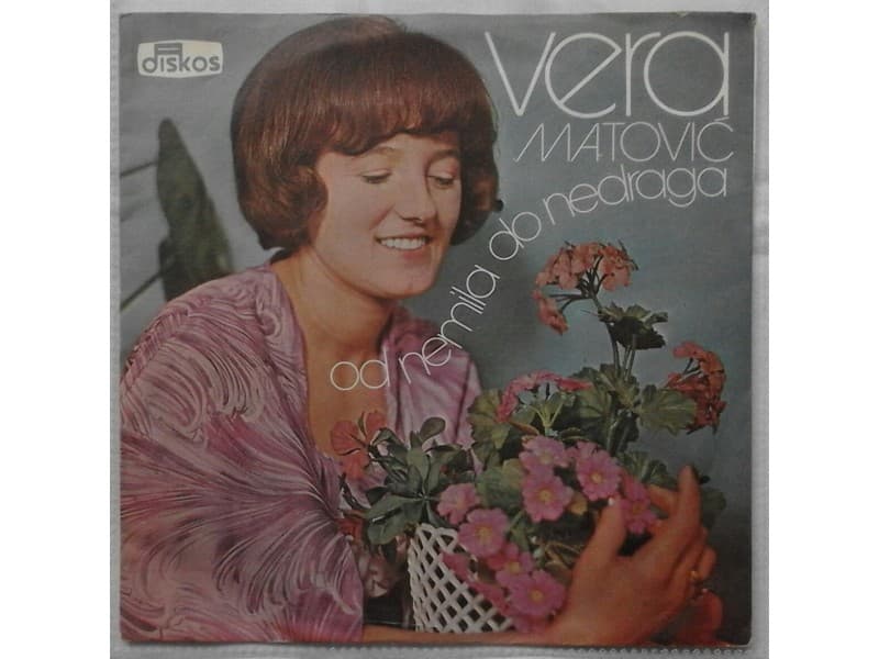 VERA MATOVIC — OD NEMILA DO NEDRAGA