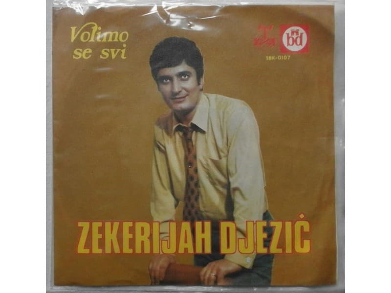 ZEKERIJAH DJEZIC — VOLIMO SE SVI