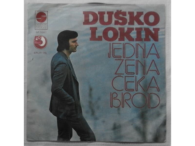 DUSKO LOKIN — JEDNA ZENA CEKA BROD