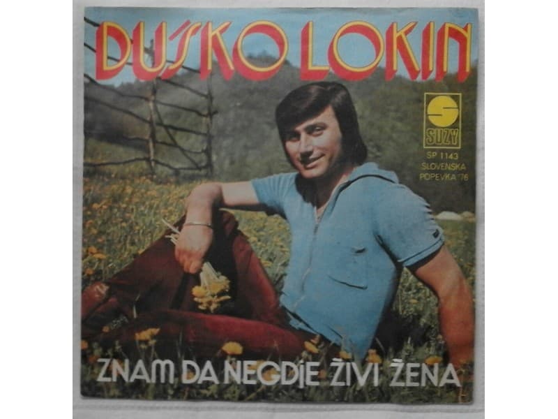 DUSKO LOKIN — Znam da negdje zivi zena